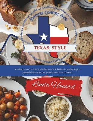 Southern Comfort Food: Texas Style by Richard, Heather