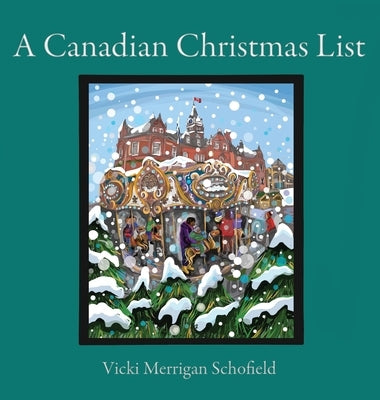 A Canadian Christmas List by Merrigan Schofield, Vicki