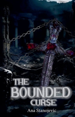 The Bounded Curse by Stanojevic, Ana