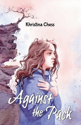 Against the Pack by Chess, Khristina