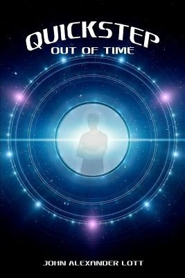 Quickstep: Out of Time by Lott, John Alexander