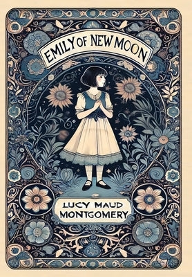 Emily of New Moon (Collector's Edition) (Laminated Hardback with Jacket) by Montgomery, Lucy Maud