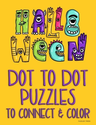 Halloween Dot to Dot Puzzles to Connect & Color: Fun Activity for Kids & Adults by Puzzled? Press