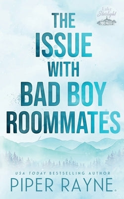 The Issue with Bad Boy Roommates by Rayne, Piper