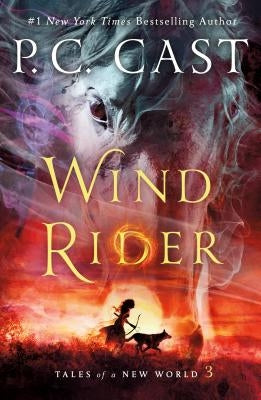 Wind Rider: Tales of a New World by Cast, P. C.