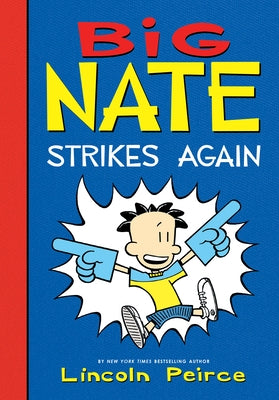 Big Nate Strikes Again by Peirce, Lincoln