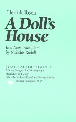 A Doll's House by Ibsen, Henrik