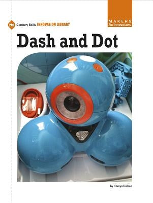 Dash and Dot by Sarma, Kamya