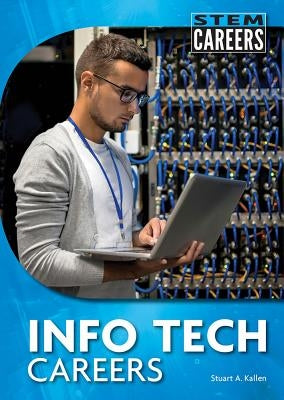 Info Tech Careers by Kallen, Stuart A.