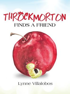 Throckmorton Finds A Friend by Villalobos, Lynne