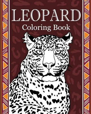 Leopard Coloring Book: Leopard Coloring Pages Designs for Stress Relief and Relaxation by Paperland