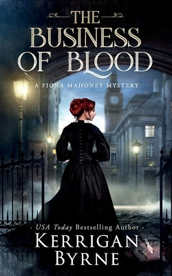 The Business of Blood by Byrne, Kerrigan