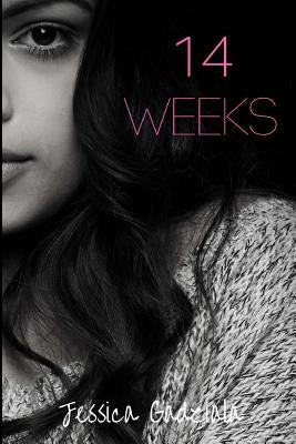 14 Weeks by Gadziala, Jessica