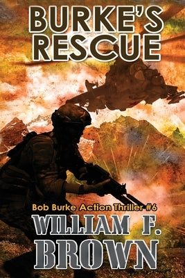 Burke's Rescue: Bob Burke Suspense Thriller #6 by Brown, William F.