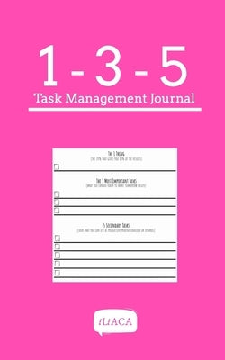 135 Task Management Journal - Pink Cover: Minimalist Productivity For Creatives by Iliaca