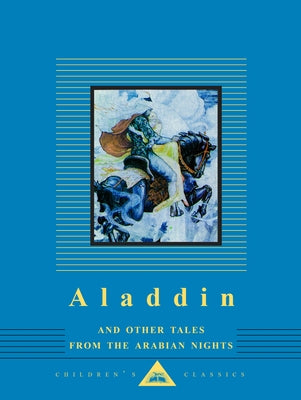 Aladdin and Other Tales from the Arabian Nights: Illustrated by W. Heath Robinson by Anonymous