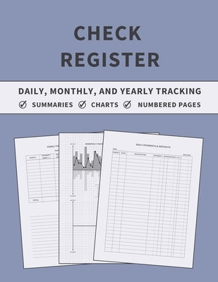 Check Register: Accounting Ledger Book for Daily, Monthly, and Yearly Bookkeeping of Payments, Deposits, and Finances for Small Busine by Finca, Anastasia