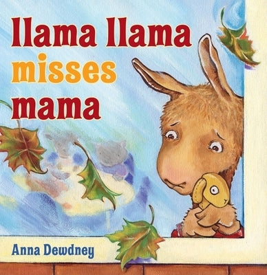 Llama Llama Misses Mama by Dewdney, Anna