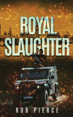 Royal Slaughter by Pierce, Rob