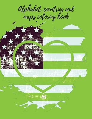 Alphabet, countries and maps coloring book. by Publishing, Cristie