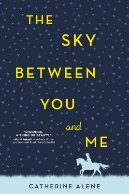 The Sky Between You and Me by Alene, Catherine