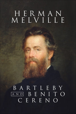 Bartelby and Benito Cereno by Melville, Herman