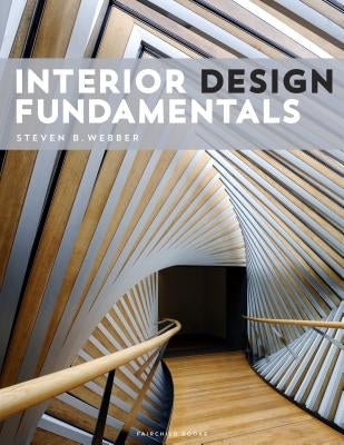 Interior Design Fundamentals by Webber, Steven B.