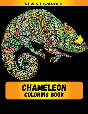 Chameleon Coloring Book (NEW & EXPANDED): Wonderful Chameleon Coloring Book For Chameleon Lover, Adults, Teens by Abir