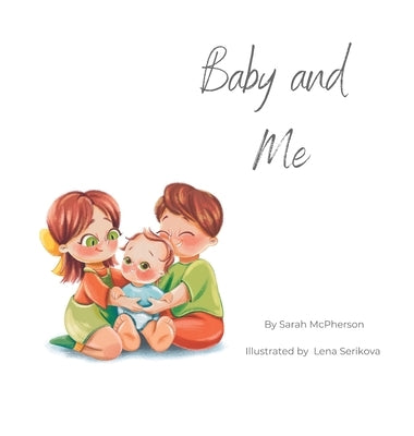 Baby and Me by McPherson, Sarah