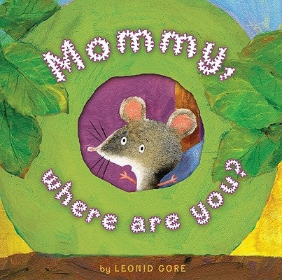 Mommy, Where Are You? by Gore, Leonid