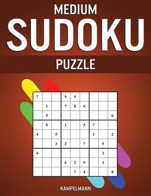 Medium Sudoku Puzzle: 400 Medium Sudokus with Solutions by Kampelmann