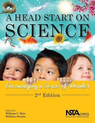 A Head Start on Science: Encouraging a Sense of Wonder by Ritz, William C.