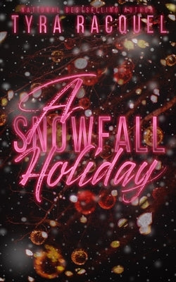 A Snowfall Holiday by Racquel, Tyra