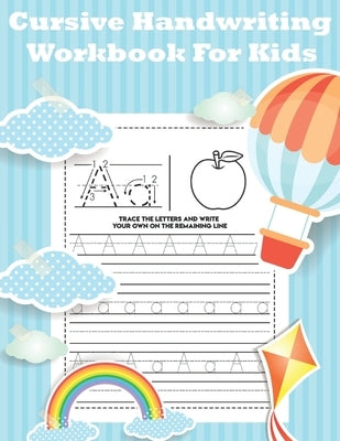 Cursive Handwriting Workbook For Kids: Cursive Handwriting Alphabet Line Cursive Handwriting Beginners by Co, Cursive Publishing