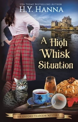 A High Whisk Situation: The Oxford Tearoom Mysteries - Book 12 by Hanna, H. y.