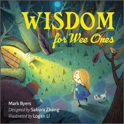 Wisdom for Wee Ones by Byers, Mark