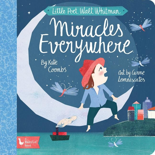 Little Poet Walt Whitman: Miracles Everywhere by Coombs, Kate