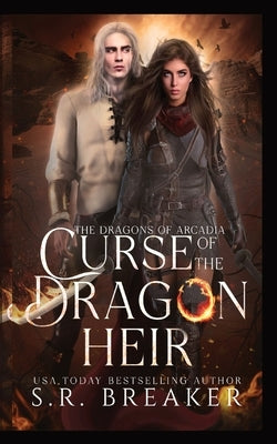 Curse of the Dragon Heir by Breaker, S. R.