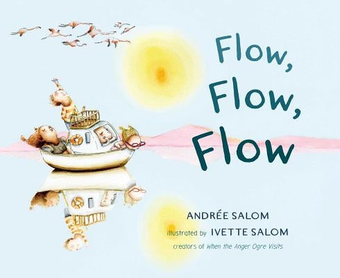 Flow, Flow, Flow by Salom, Andrée