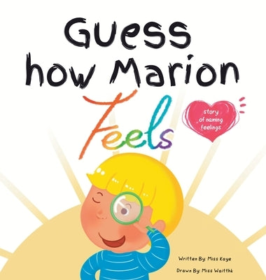 Guess How Marion Feels by Kaye