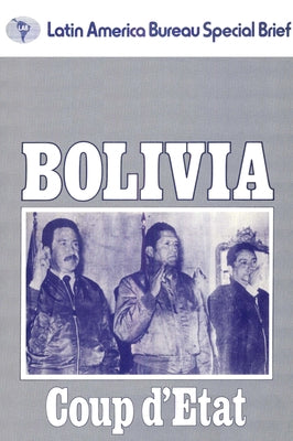 Bolivia: Coup d'Etat by Dunkerley, James