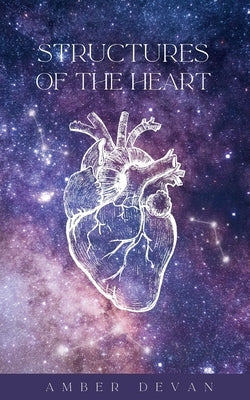 Structures of the Heart by Devan, Amber