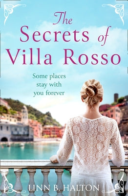 The Secrets of Villa Rosso by Halton, Linn B.