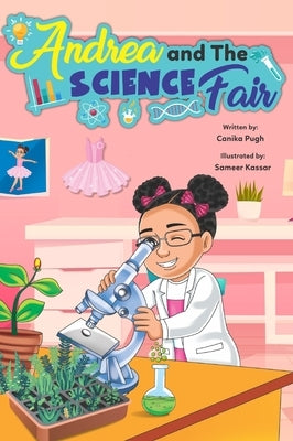 Andrea and The Science Fair by Pugh, Canika