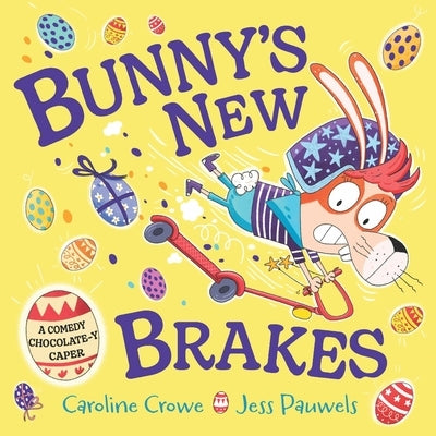 Bunny's New Brakes by Crowe, Caroline