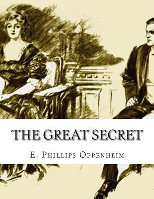 The Great Secret by Oppenheim, E. Phillips