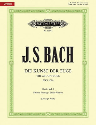 The Art of Fugue Bwv 1080 -- Earlier Version: Urtext Edition by Christoph Wolff by Bach, Johann Sebastian