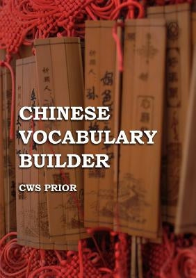 Chinese Vocabulary Builder by Prior, Cws