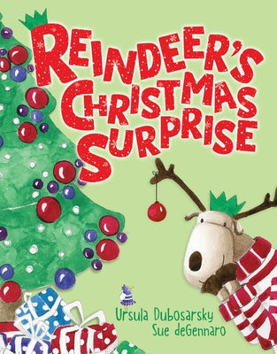 Reindeer's Christmas Surprise by Dubosarsky, Ursula