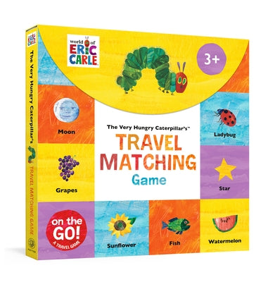 The Very Hungry Caterpillar's Travel Matching Game: A Matching Activity for Kids on the Go! by Carle, Eric